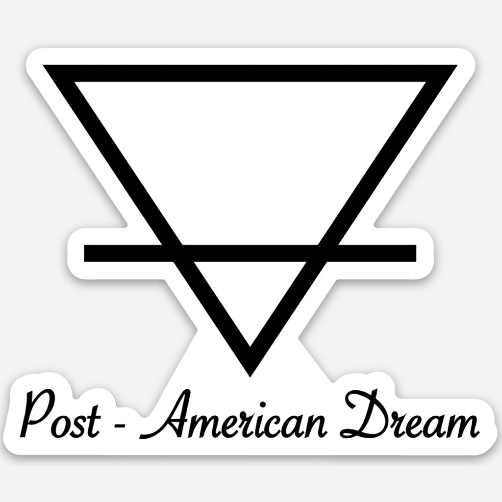 Sticker: "Post - American Dream"