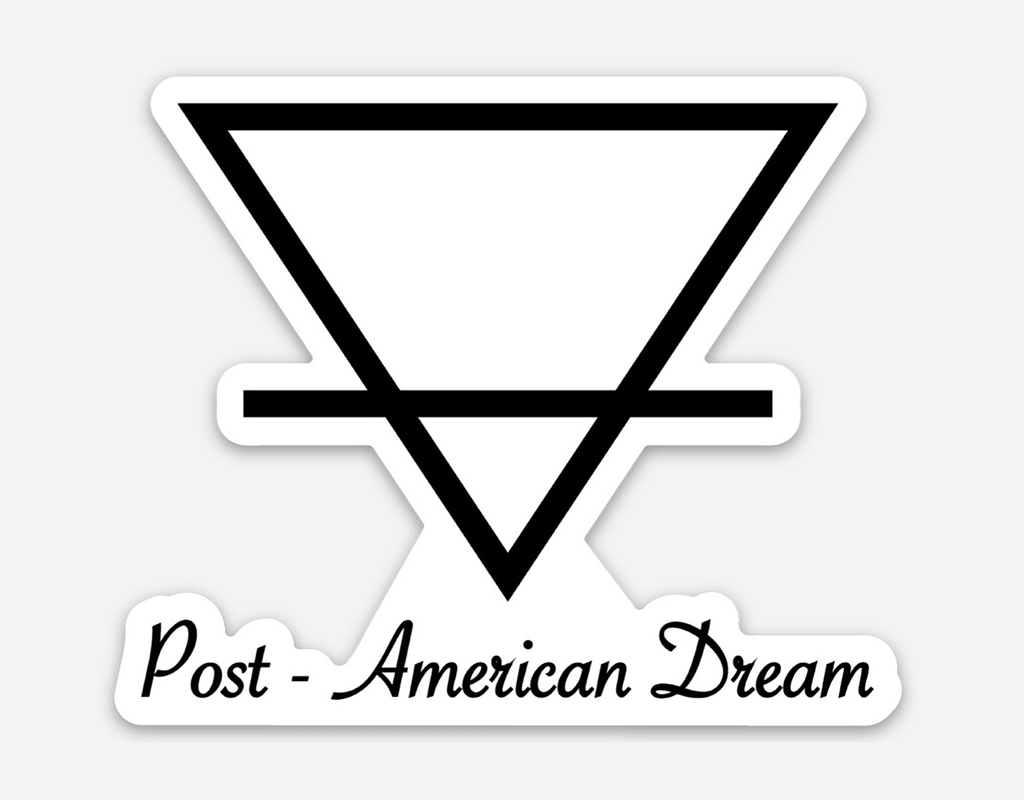 Sticker: "Post - American Dream"